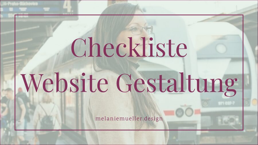 Checkliste: Was du bei der Website-Gestaltung beachten solltest