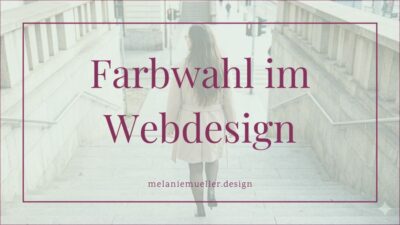 Frau geht im Hintergrund eine Treppe hinab, darüber ein Banner mit dem Text Farbwahl im Webdesign