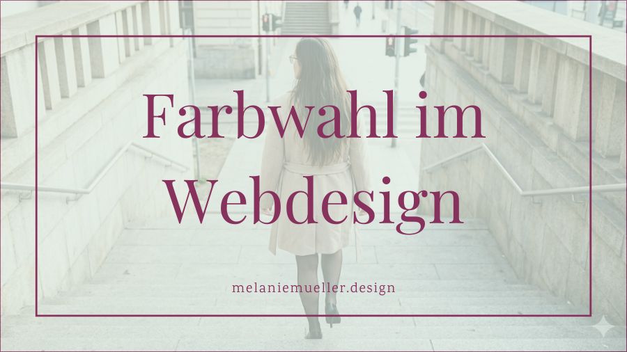 Frau geht im Hintergrund eine Treppe hinab, darüber ein Banner mit dem Text Farbwahl im Webdesign