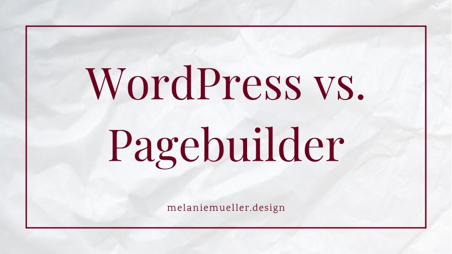 WordPress vs. Website Builder: Welcher Weg passt wirklich zu dir?