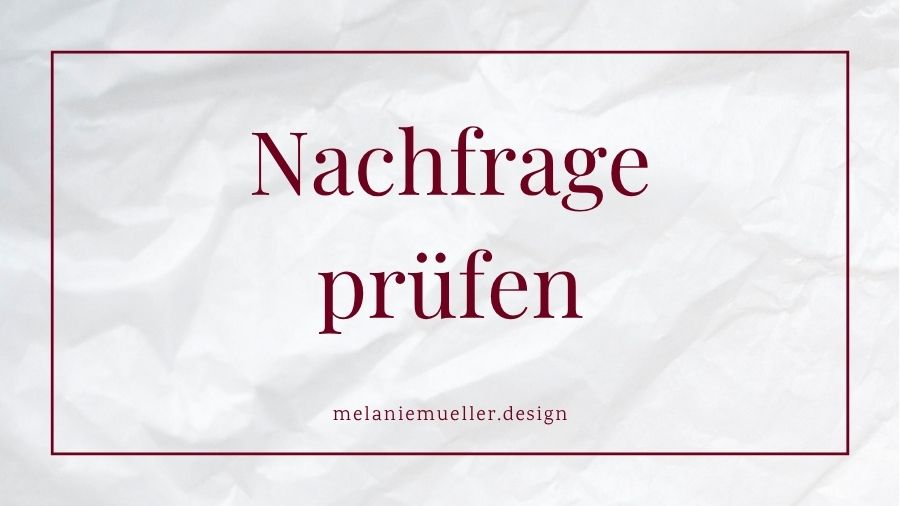Gibt es eine Nachfrage für dein Angebot?